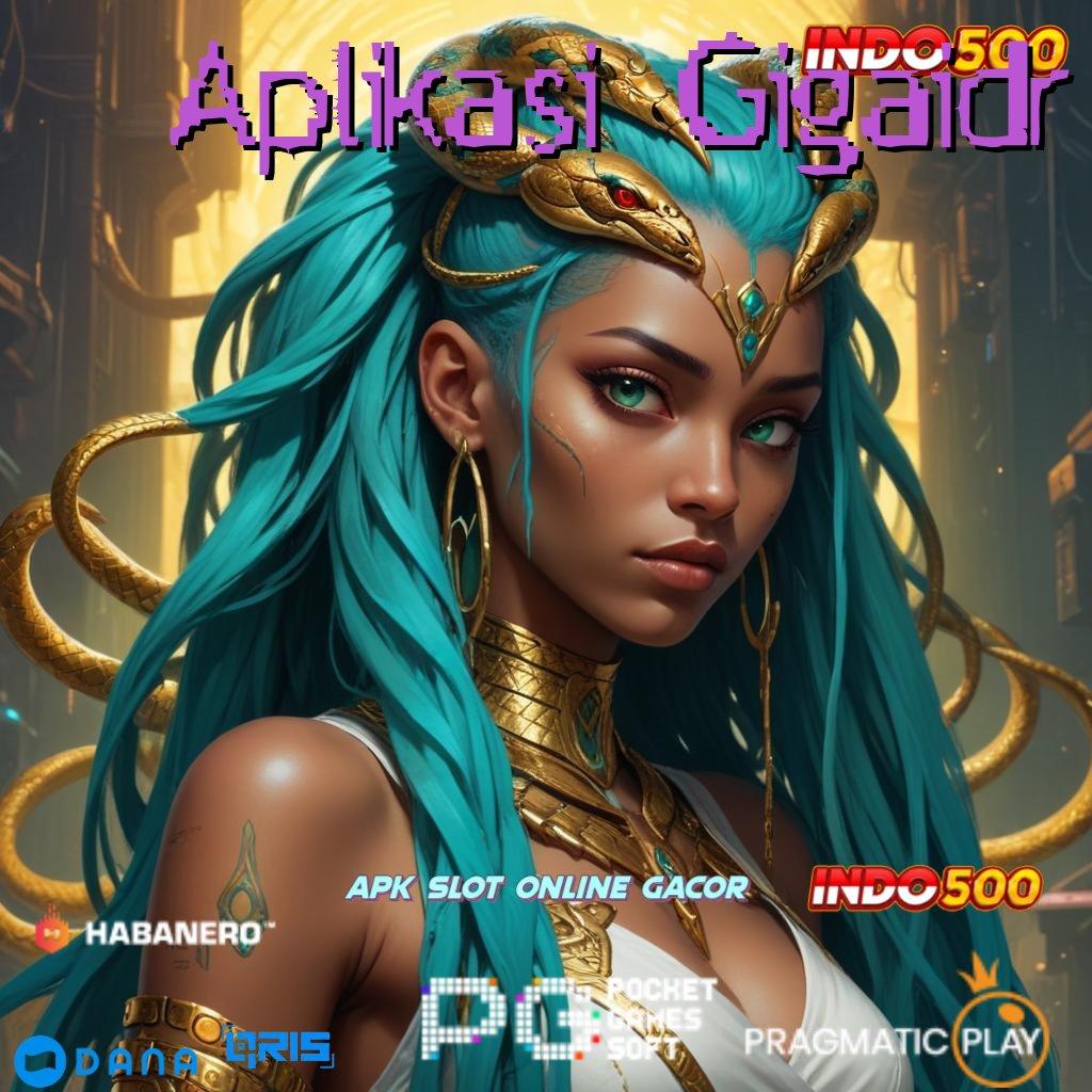 Aplikasi Gigaidr