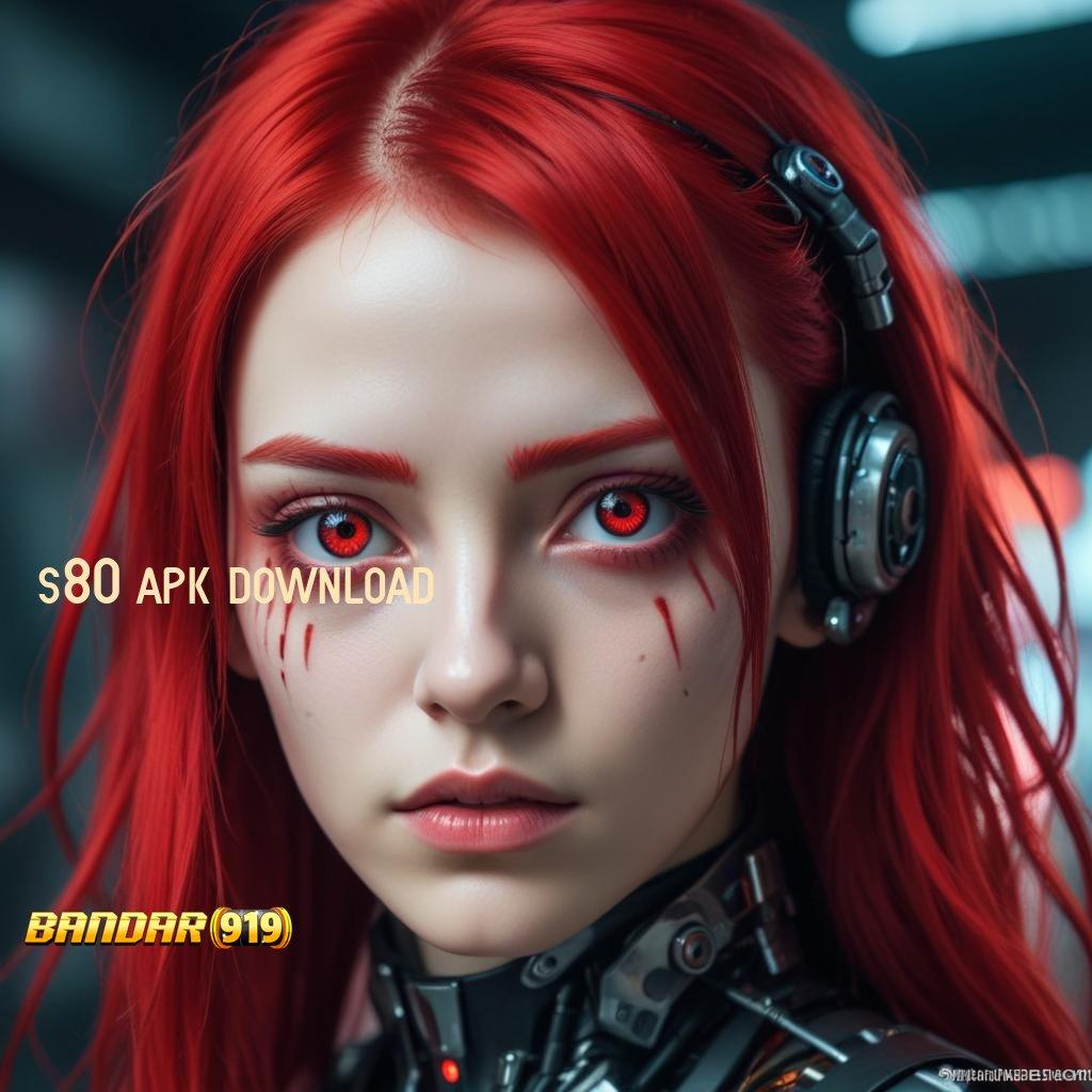 S80 APK DOWNLOAD ➿ rahasia harta