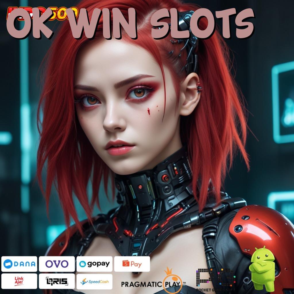 OK WIN SLOTS Aplikasi Bonus Jalur Instan