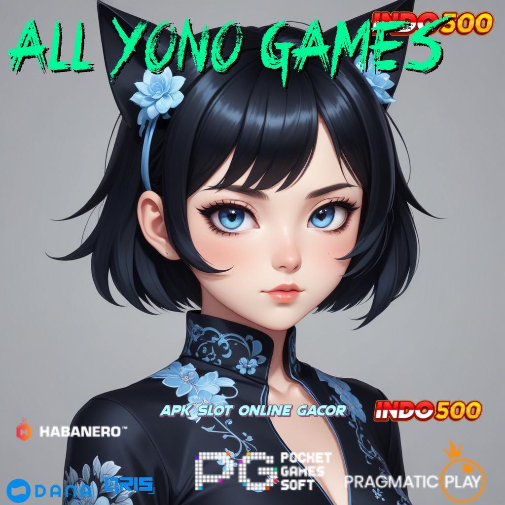 ALL YONO GAMES peluang menang terbaik mesin cuan optimal