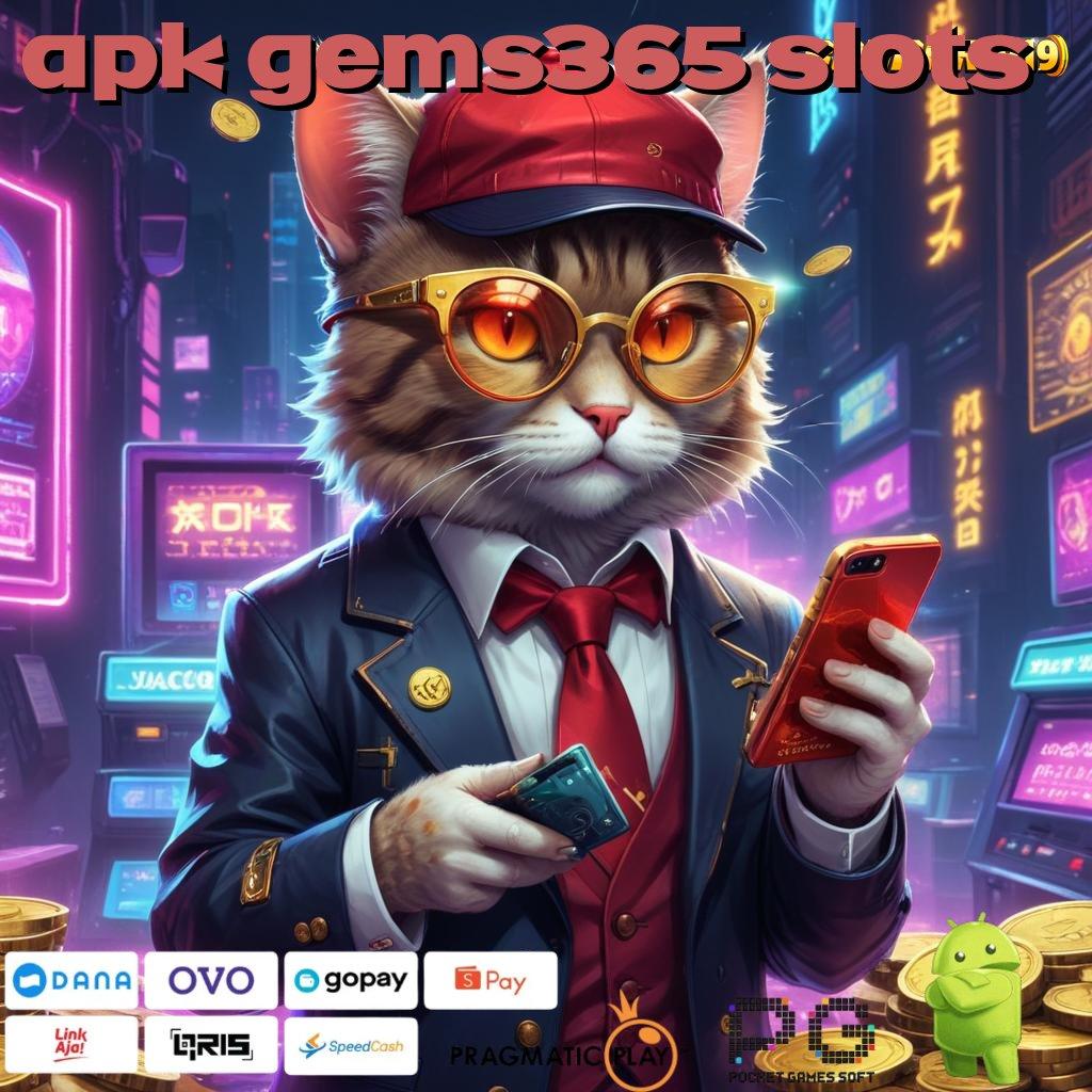 APK GEMS365 SLOTS : Aksesibilitas Jaringan Saluran Akses Sambungan Por