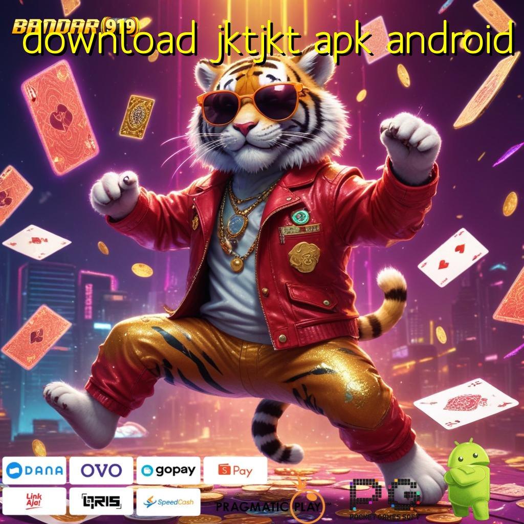 DOWNLOAD JKTJKT APK ANDROID : sumber valid panduan kemenangan mudah pantang menyerah cepat