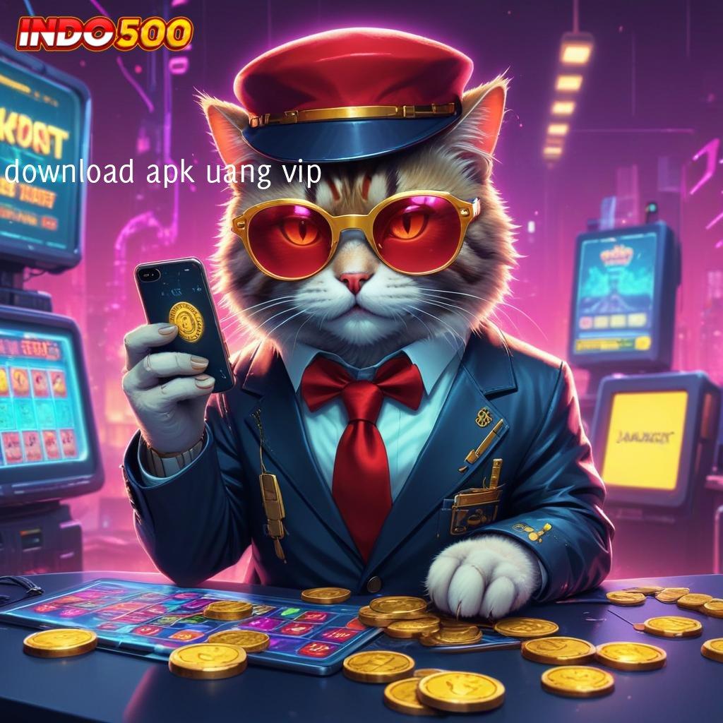 DOWNLOAD APK UANG VIP Prosesor Stabil Untuk Tatanan Digital Terbaik