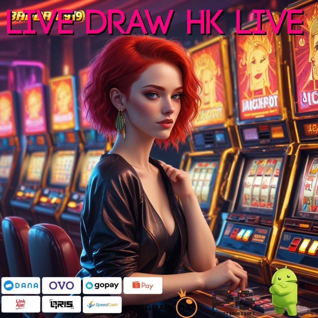 LIVE DRAW HK LIVE , Untung Cair Tanpa Ribet!