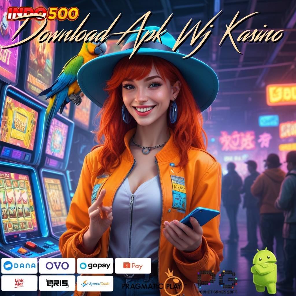 Download Apk Wj Kasino