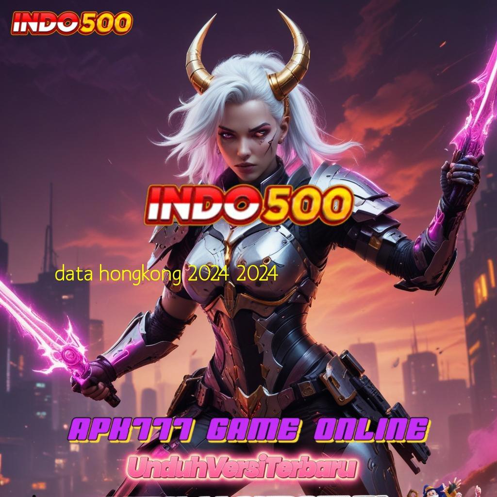 DATA HONGKONG 2024 2024 ➤ Selalu Terdepan Hack Slot Tanpa Batas Apk