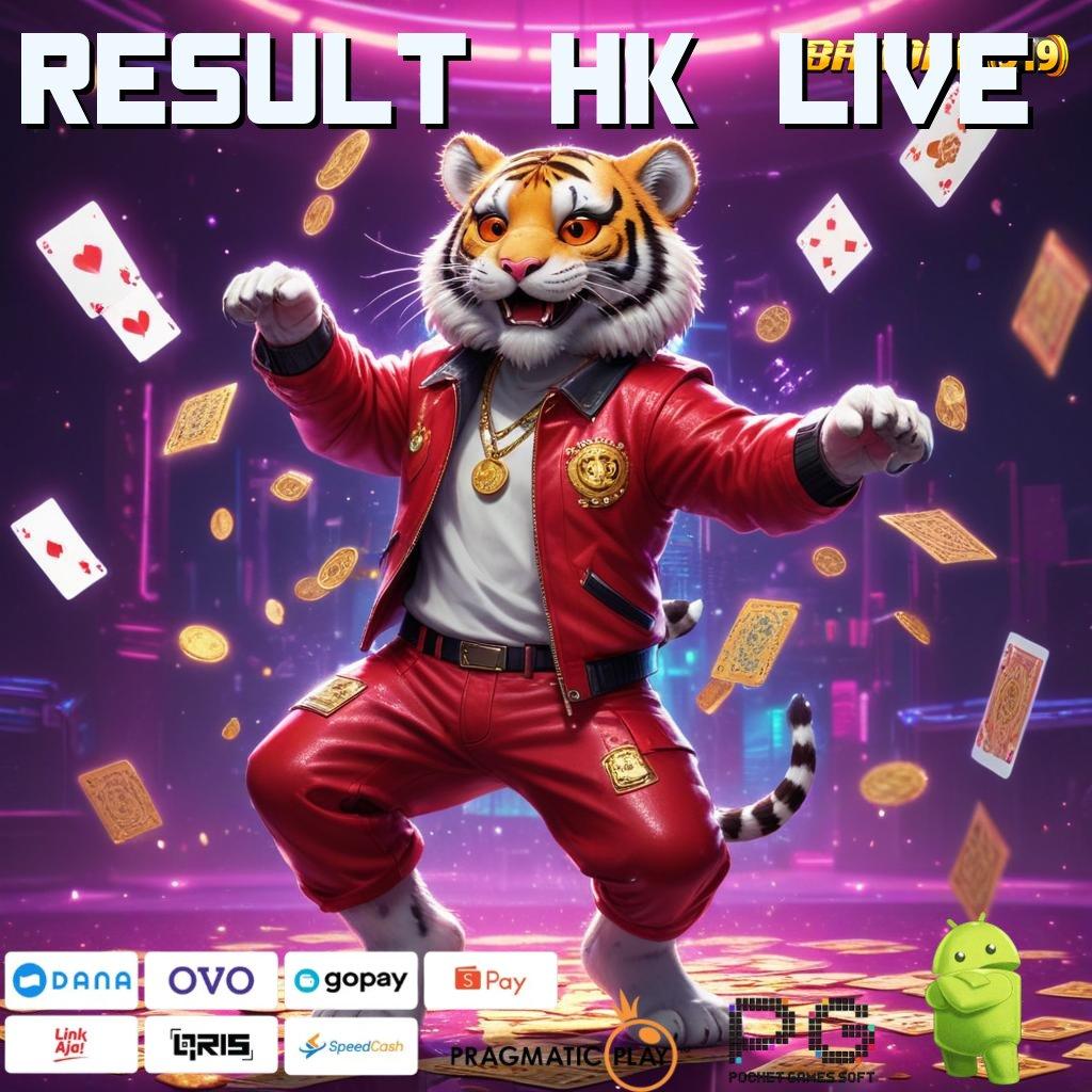 RESULT HK LIVE # Kaya dengan Keyakinan Penuh! Percaya? Langsung Coba!