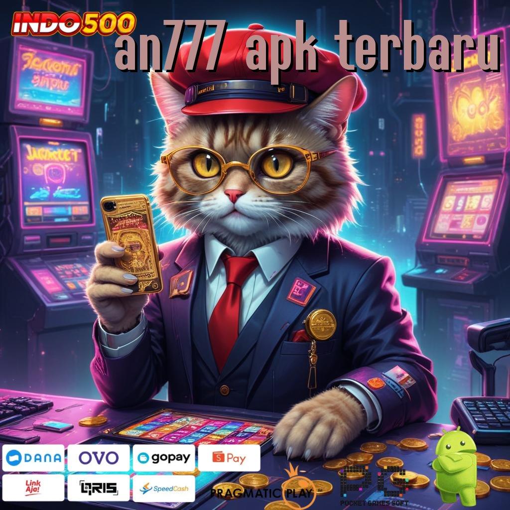 AN777 APK TERBARU depo mandiri 5k