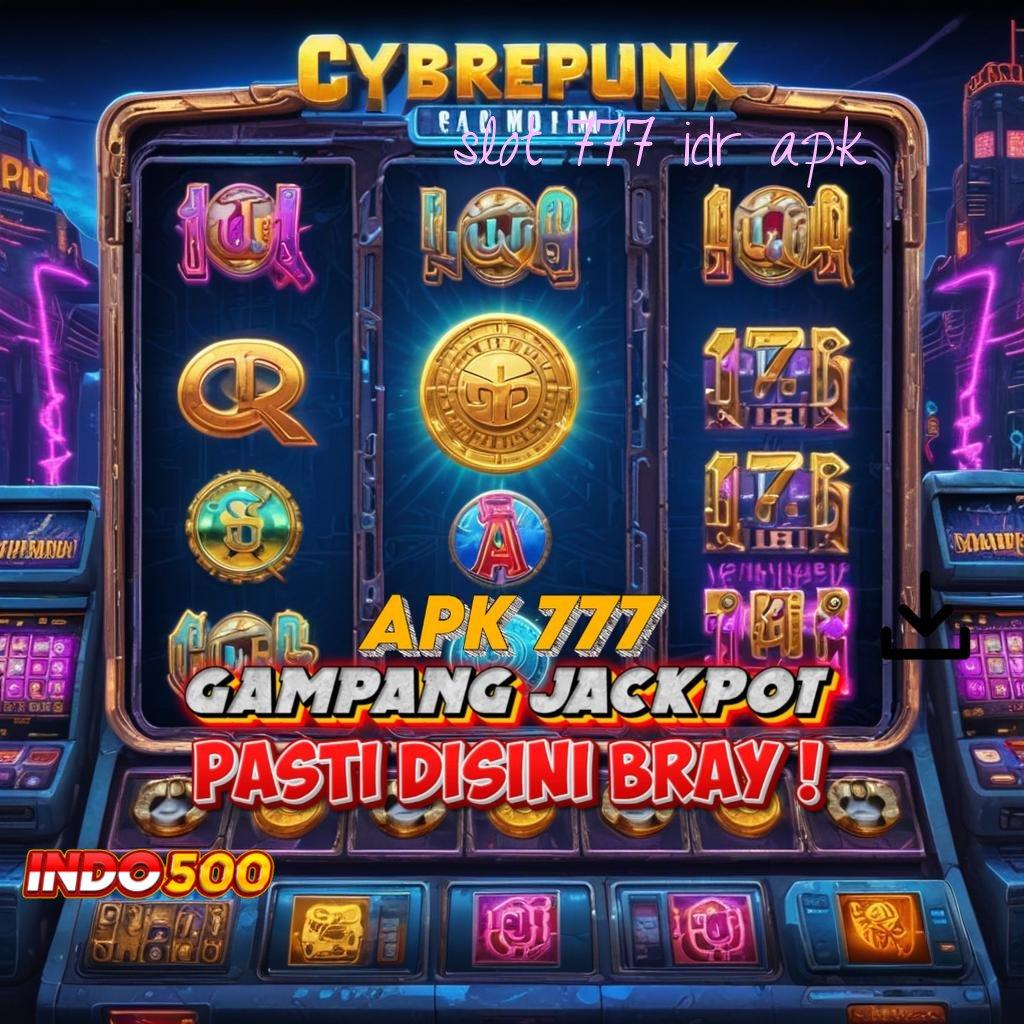 SLOT 777 IDR APK → Download APK Slot Dengan RTP Super Gampang