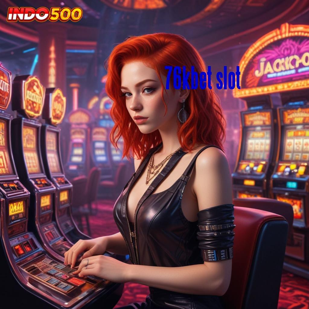 76KBET SLOT # Terbaik Prioritas Baru Slot777 Pg Soft Hari Ini Kode Cuan Depo Dana