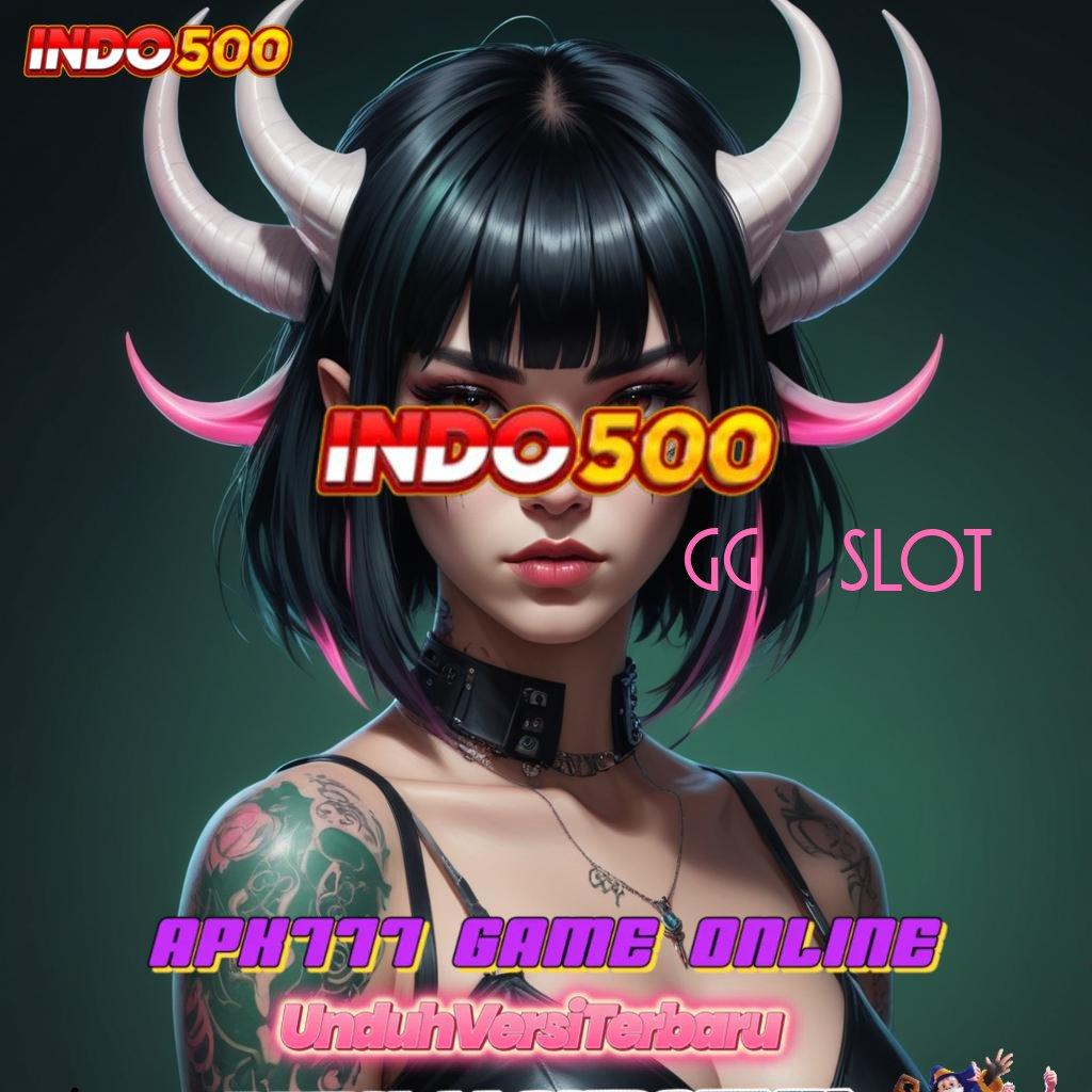 GG777 SLOT ⚡ Bonus APK Pembaruan 54