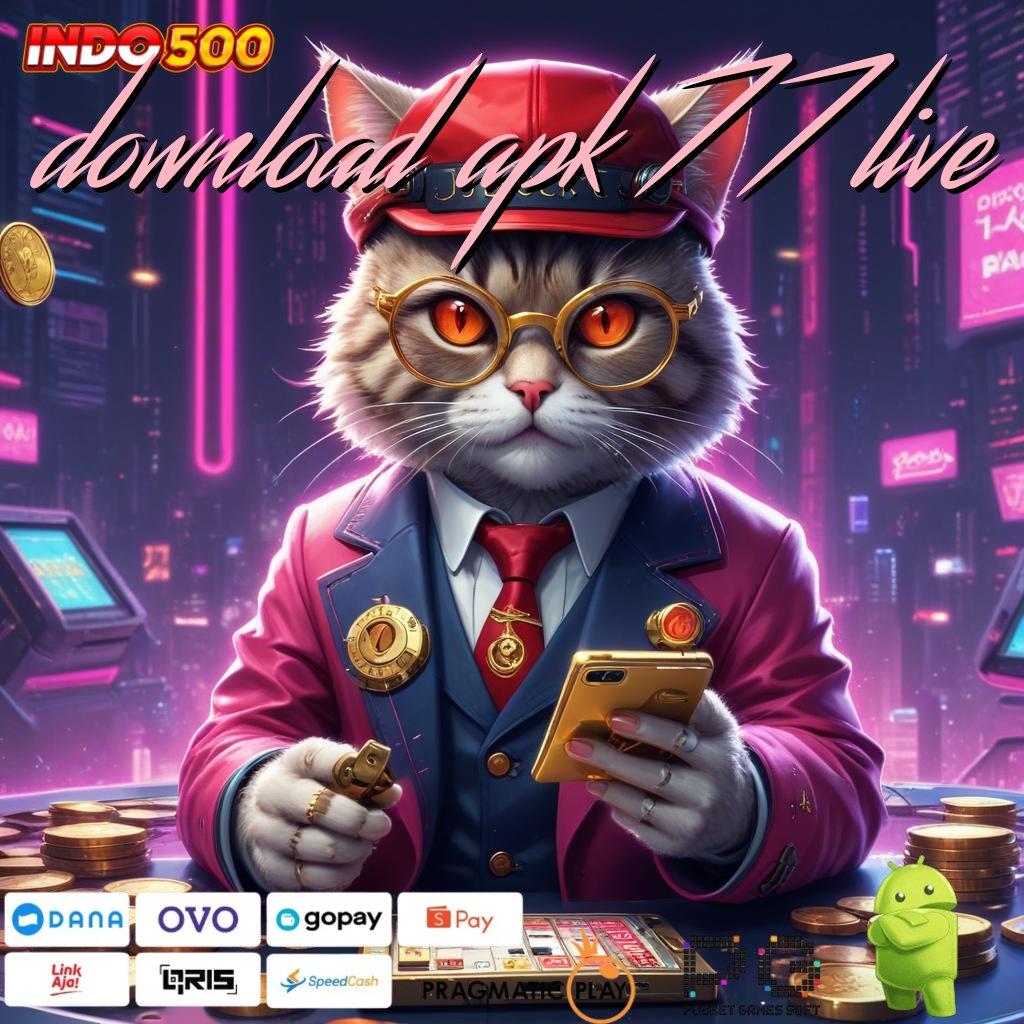 DOWNLOAD APK 77LIVE Voucher Hadiah Slot Server Gacor