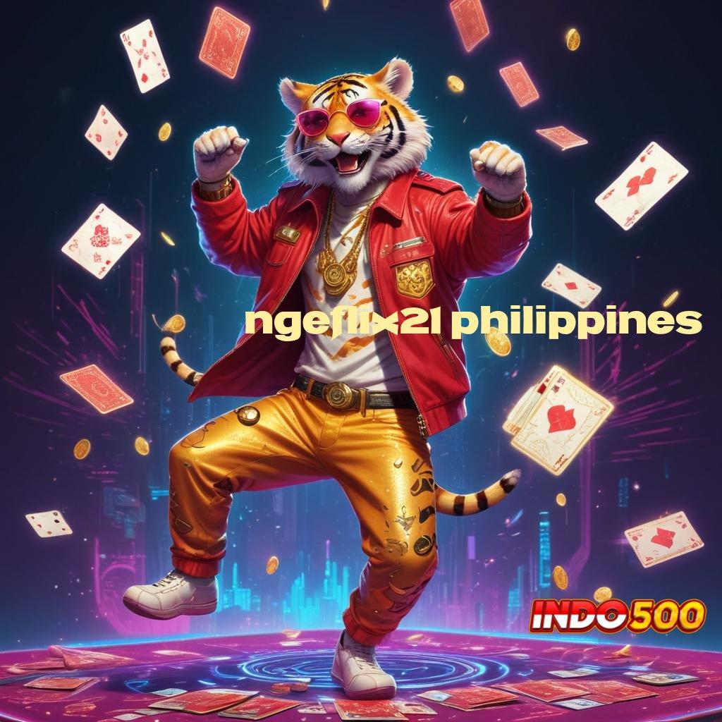 NGEFLIX21 PHILIPPINES ♒ bonus kemitraan sumber galeri hari