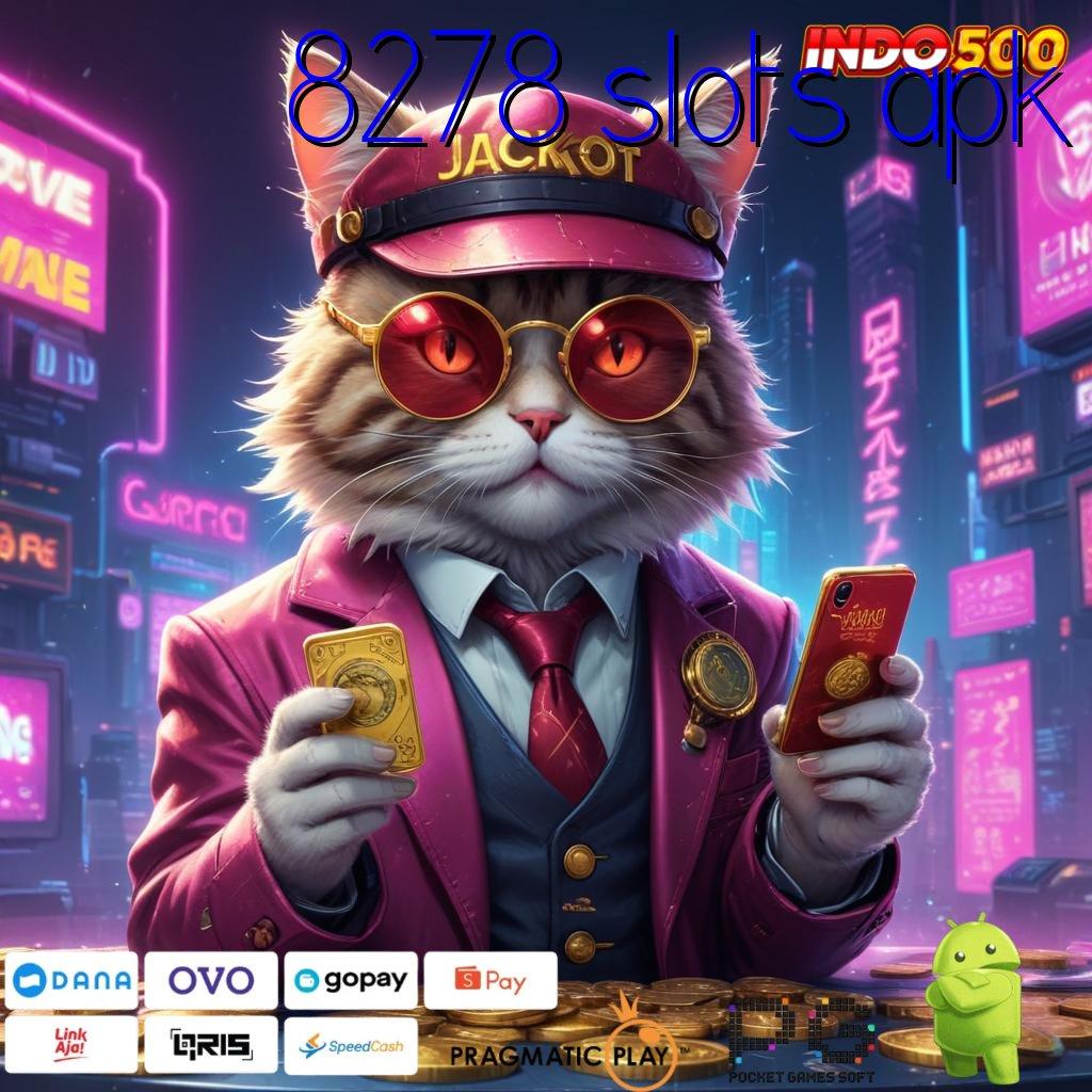 8278 SLOTS APK Spin Kilat untuk Maksimalkan Pendapatan