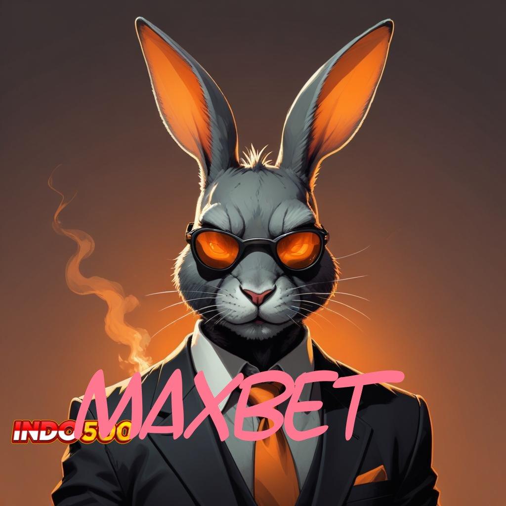 MAXBET ➳ Inovasi Baru Untung Besar! Slot Apk Gacor 777 Versi Terbaru Android iOS