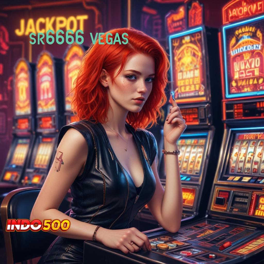 SR6666 VEGAS ® Baru Utama Spesial Slot Gratis Tanpa Deposit Apk