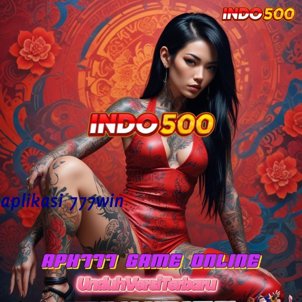 APLIKASI 777WIN ✧ Event Android iOS Bonus Besar Titik Interaksi