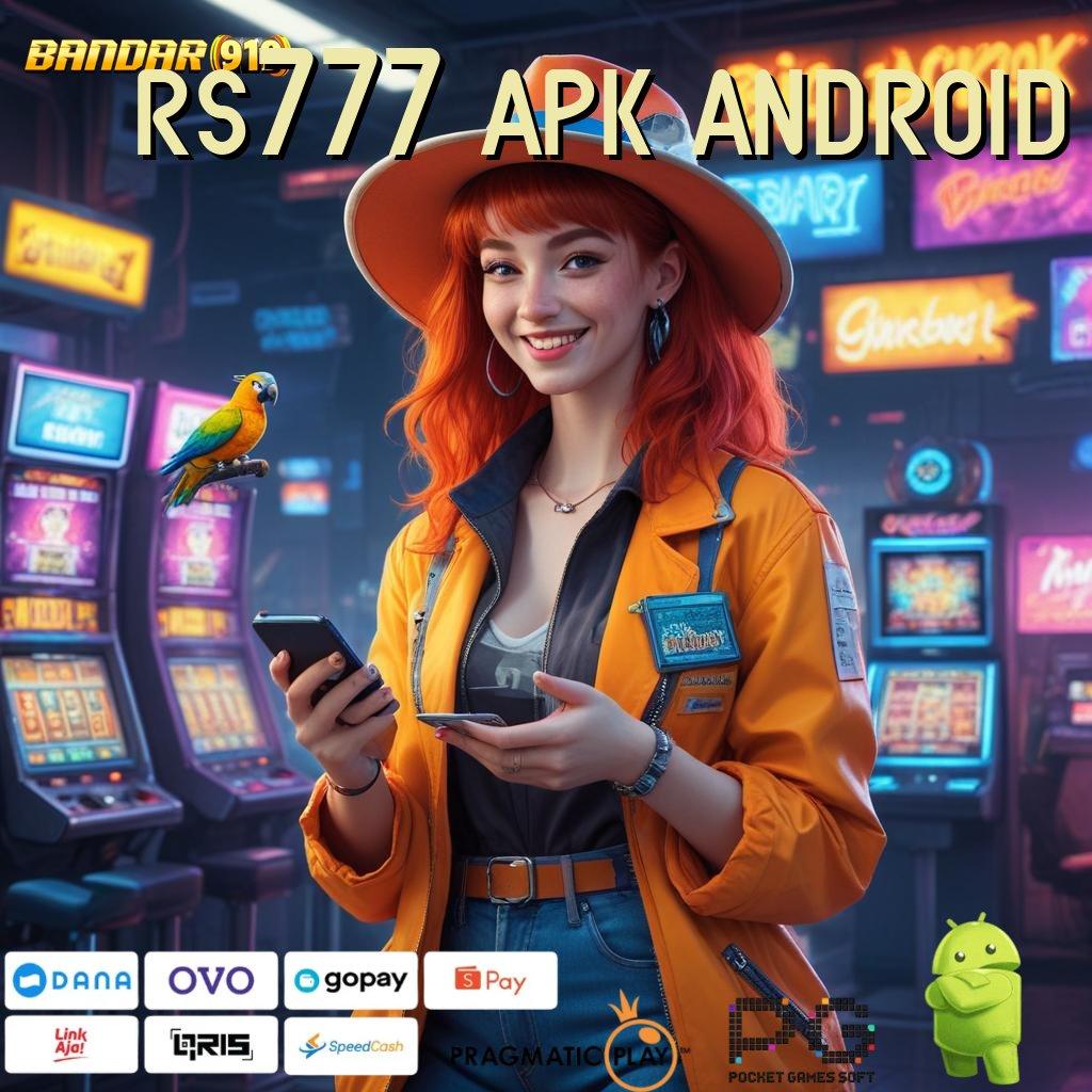 RS777 APK ANDROID @ sosial ambisius slot anti kalah total!