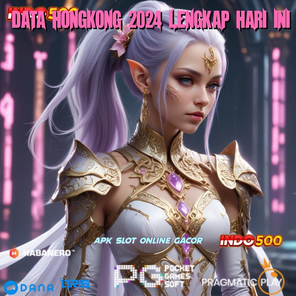 DATA HONGKONG 2024 LENGKAP HARI INI | Layanan APK Versi Terkini Fasilitas