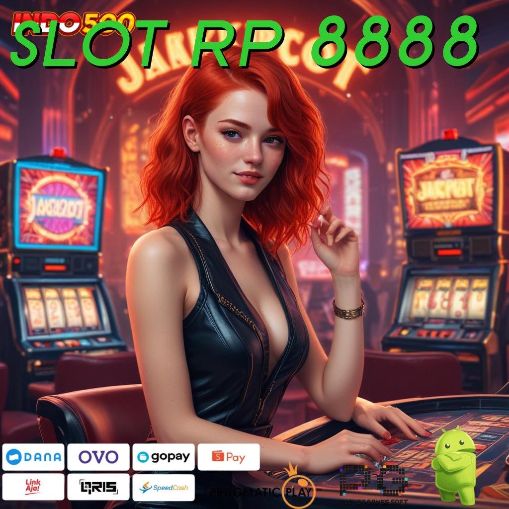 SLOT RP 8888 Aplikasi Hoki Jalur Maxwin Langsung