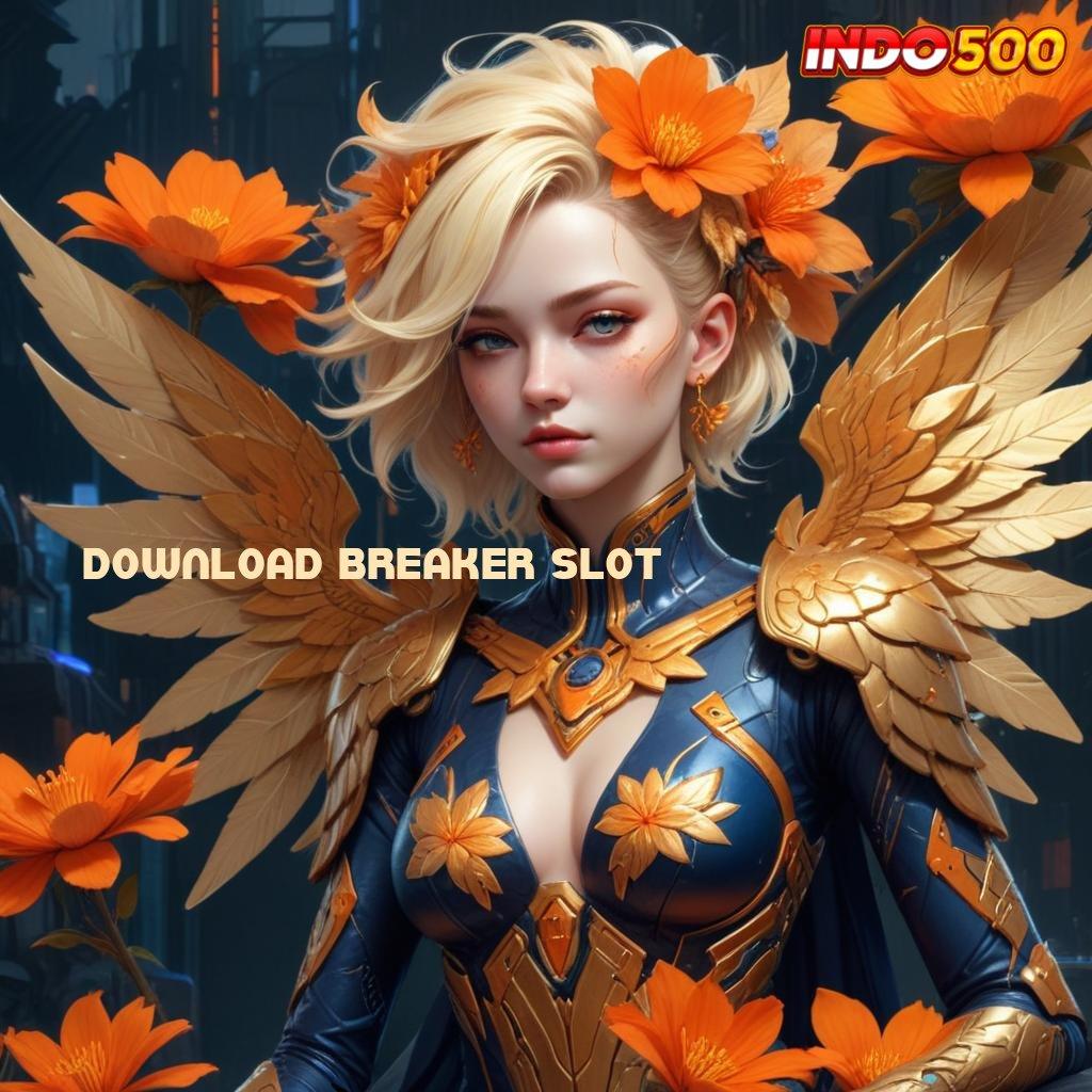 DOWNLOAD BREAKER SLOT ⚌ Mahasiswa Lebih Cepat Dengan Teknologi Dan Pembaruan