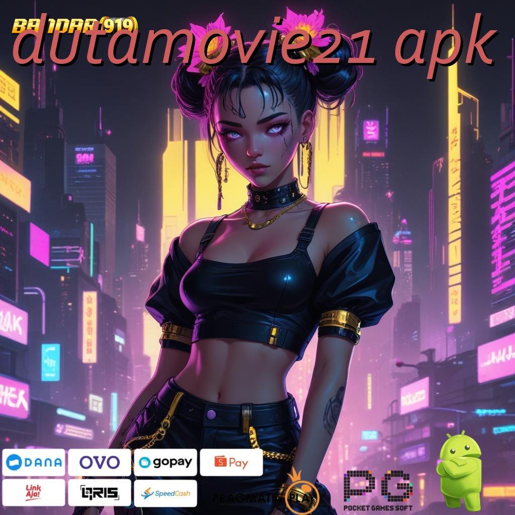 DUTAMOVIE21 APK @ Arah Baru RTP Terdepan