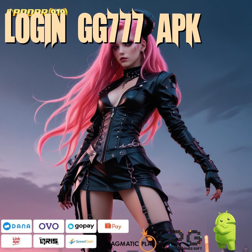 LOGIN GG777 APK : mengikuti praktik cepat dengan langkah ringan