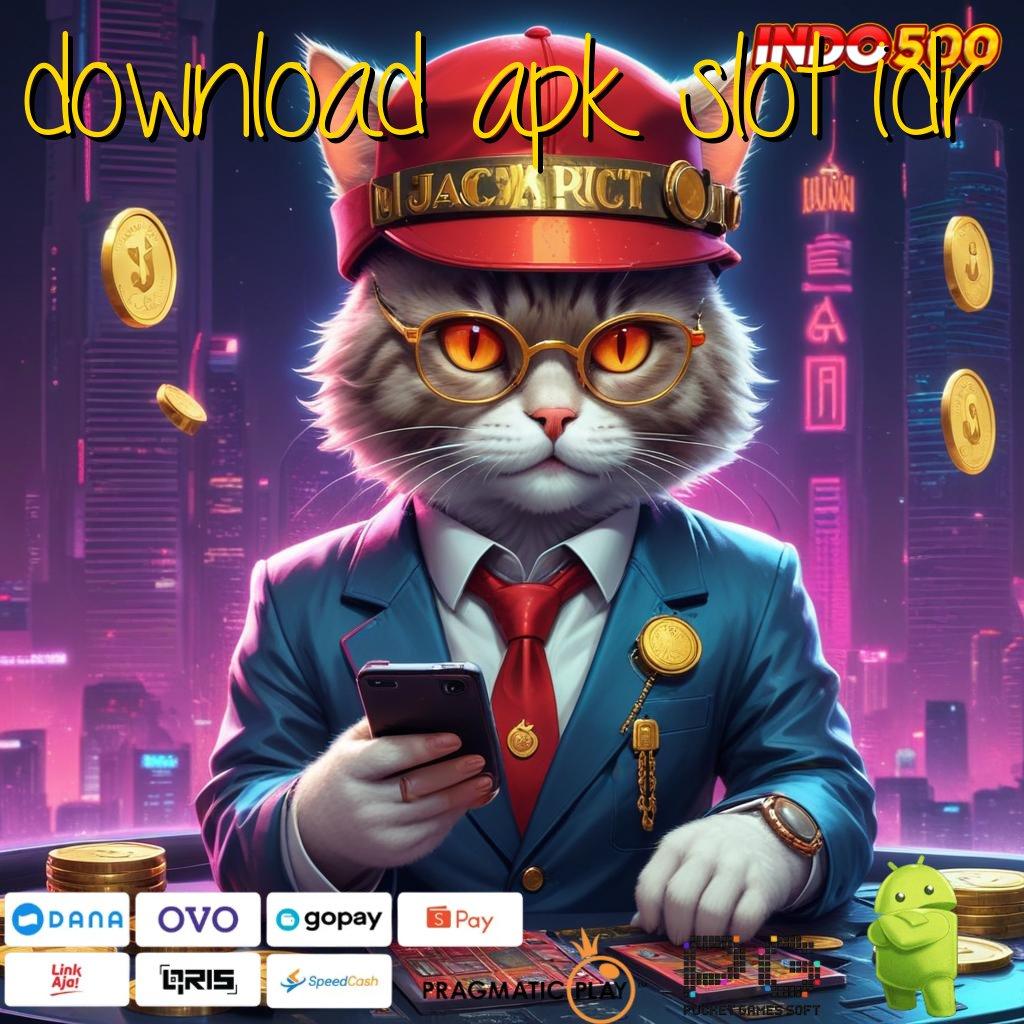 DOWNLOAD APK SLOT IDR Aplikasi Terpercaya Bonus Maksimal