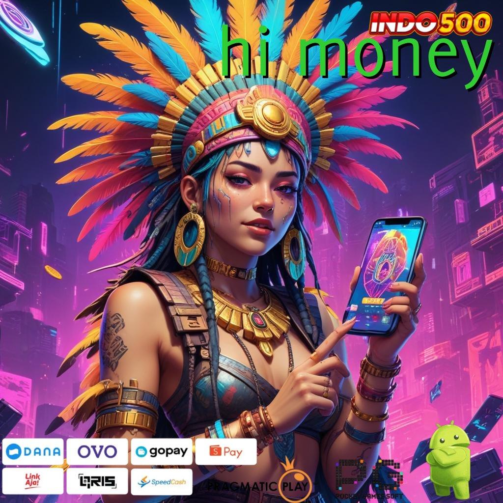 HI MONEY Depo 10 Ribu APK Slot Gacor, Si Pemburu Jackpot 2025!