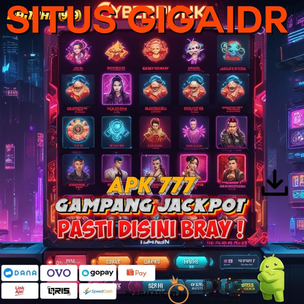 SITUS GIGAIDR @ Jalur Akses Cadangan Link Akun Demo Pragmatic