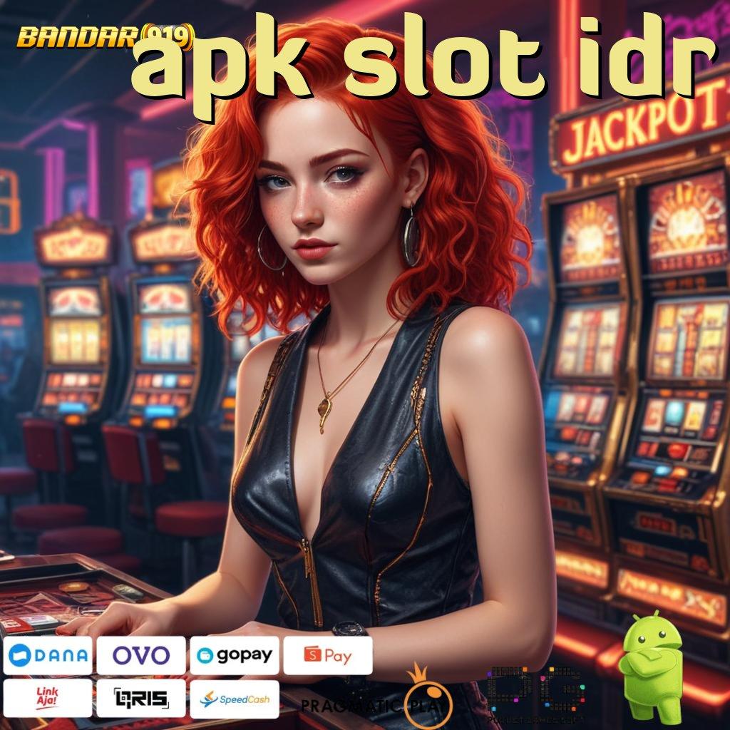 APK SLOT IDR : bonus mengalir tanpa rugi lawan