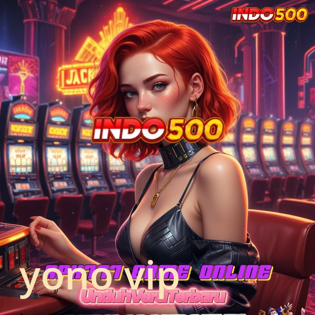 YONO VIP ≫ Langsung WD Dengan Mesin Pengembangan Modern