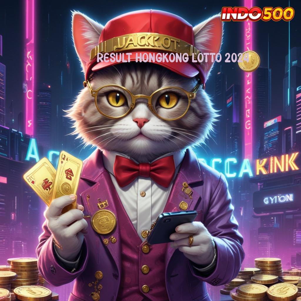 RESULT HONGKONG LOTTO 2024 ➰ Langkah Tepat Menuju Untung Berlimpah