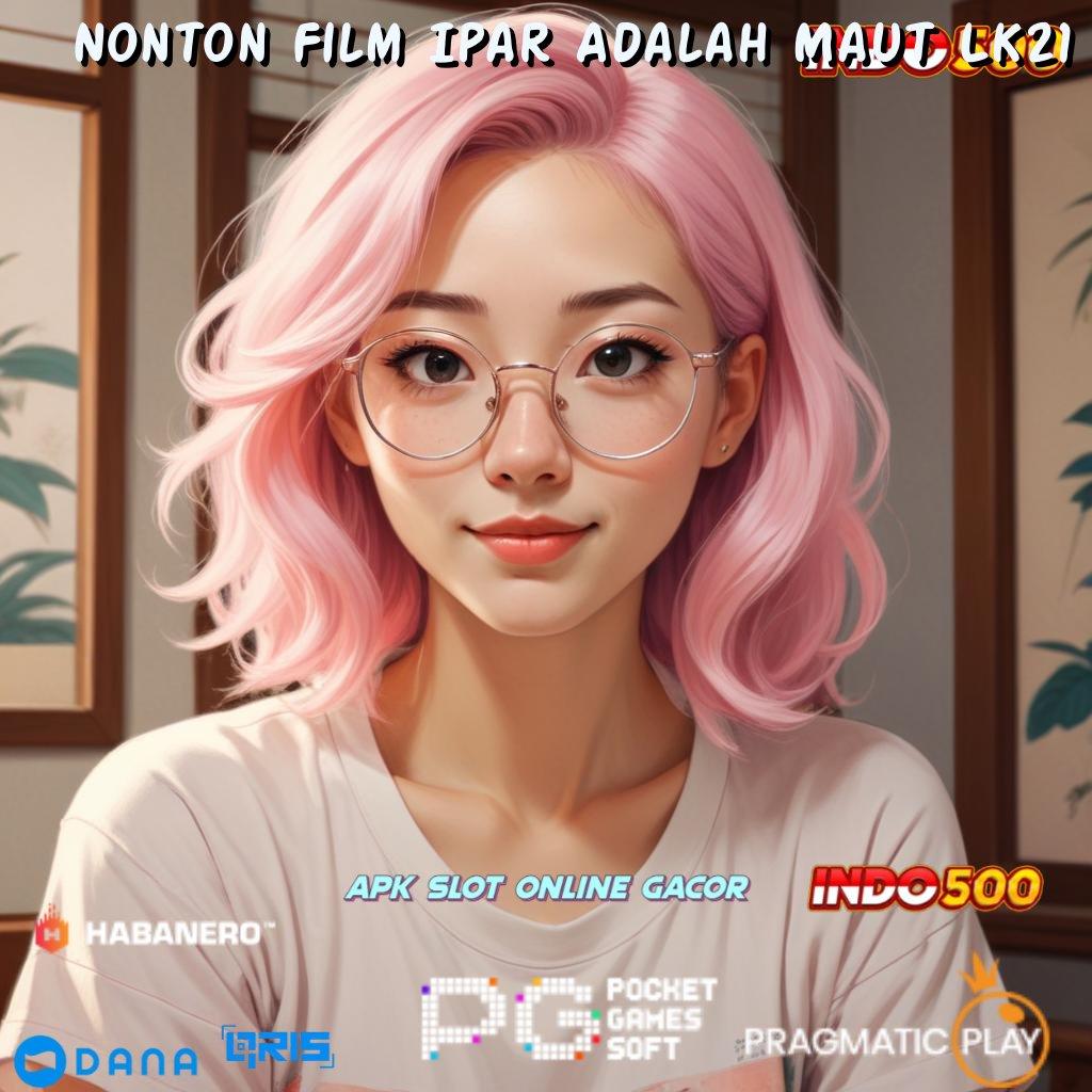 Nonton Film Ipar Adalah Maut Lk21