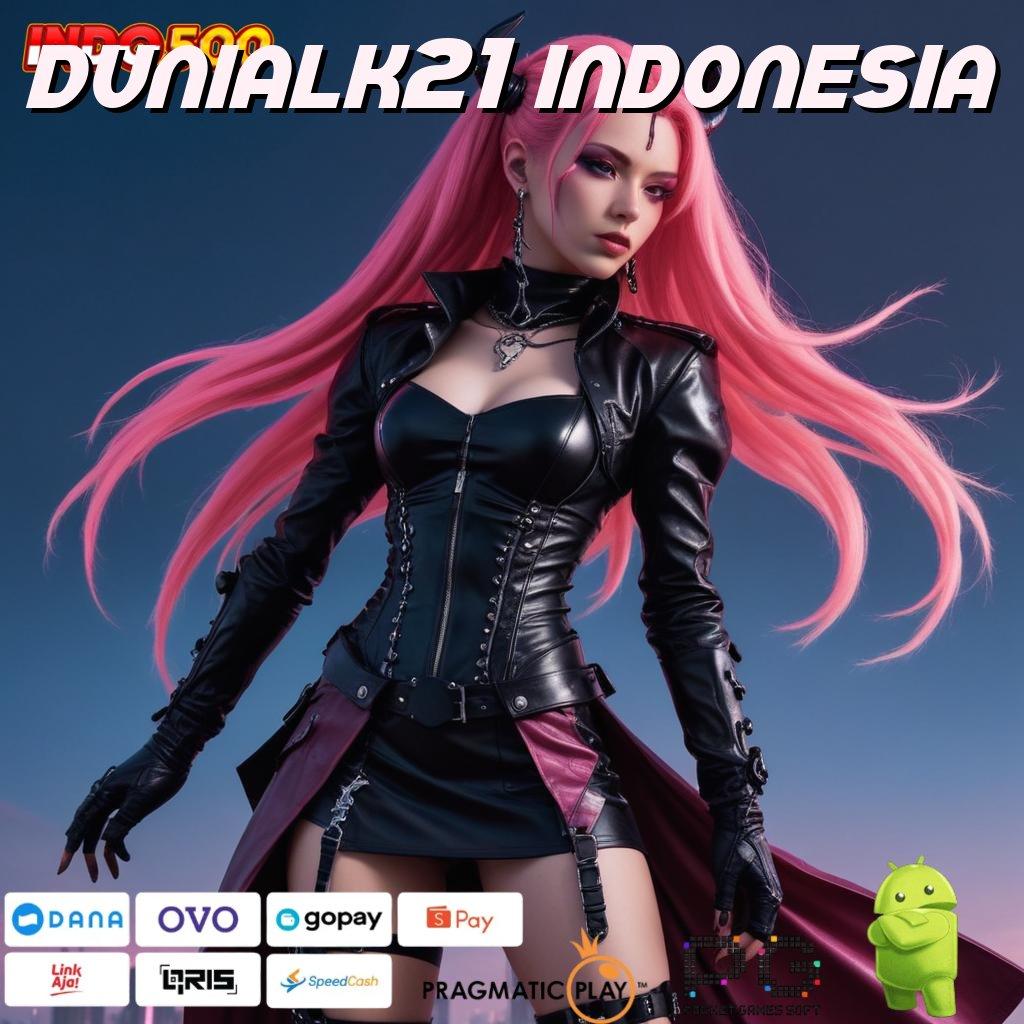 DUNIALK21 INDONESIA Versi Jackpot Instan Terpercaya