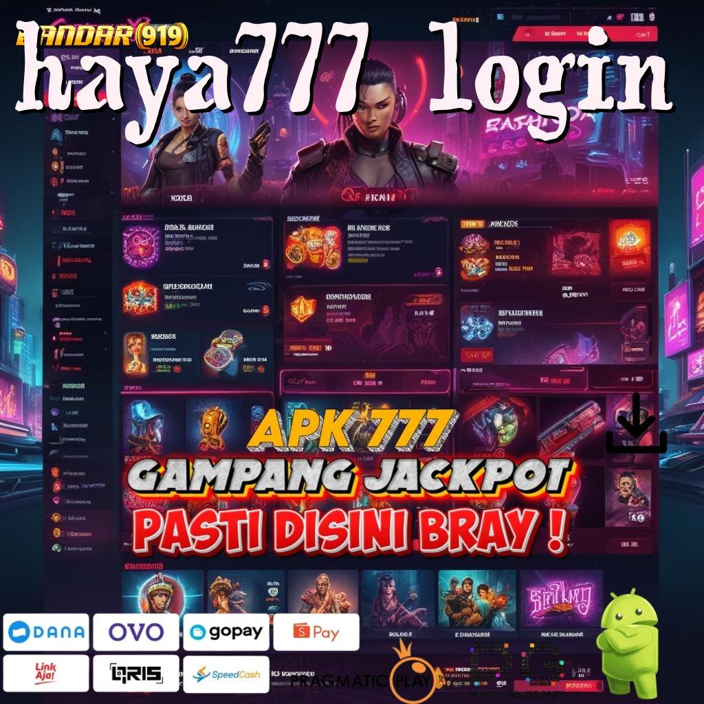 HAYA777 LOGIN @ Portal Informasi Langsung Menang Tanpa Drama