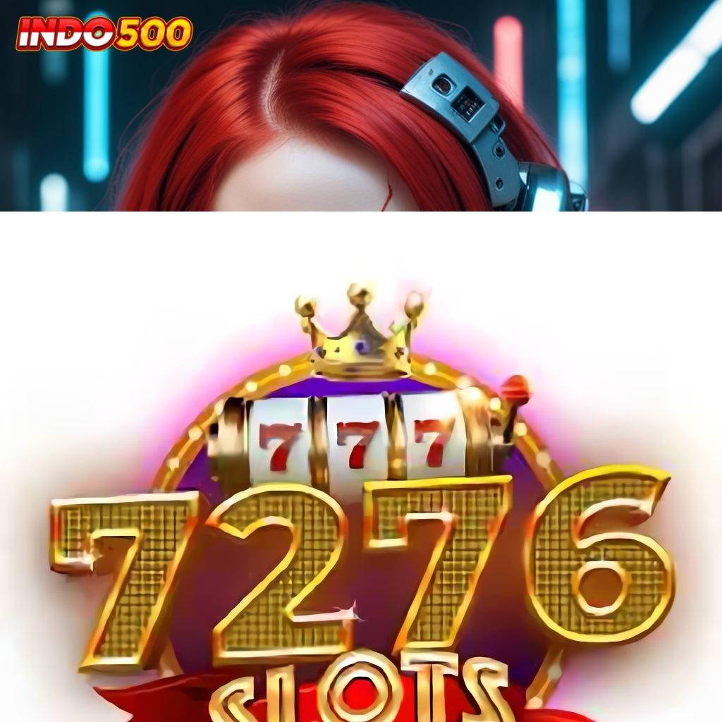 7276 SLOTS COM : RTP Tertinggi Raih Bonus Tanpa Kendala