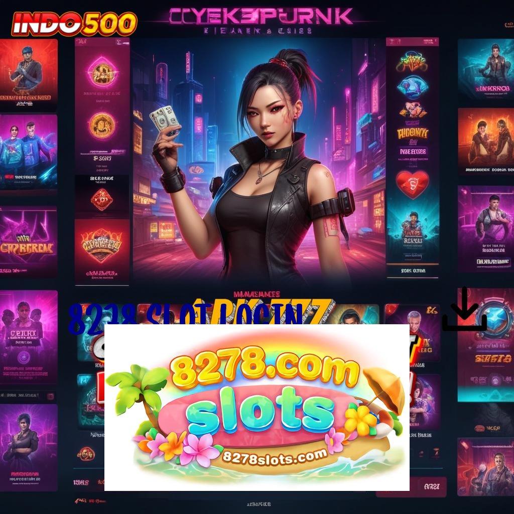 8278 SLOT LOGIN Produktif Cepat Mesin Jackpot Pasti Menang