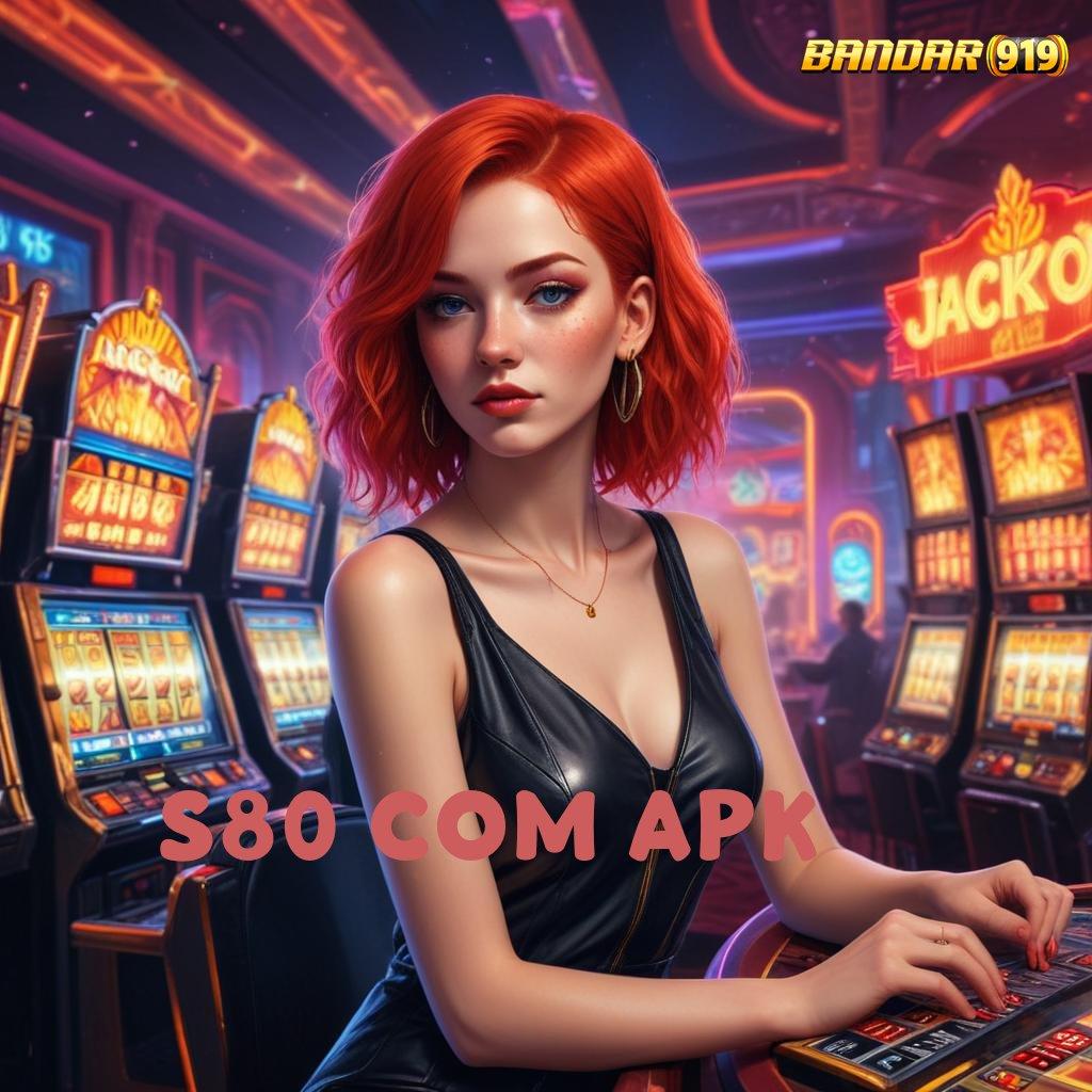 S80 COM APK | Slot Duit Bebas Deposit