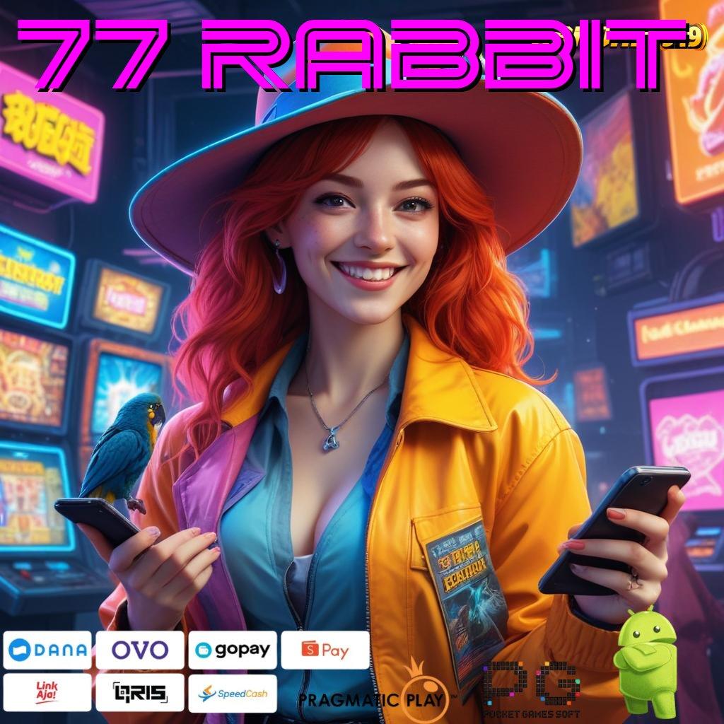 77 RABBIT > Jembatan Alternatif Dapatkan Apk Slot Gacor 777 (Versi New) Android