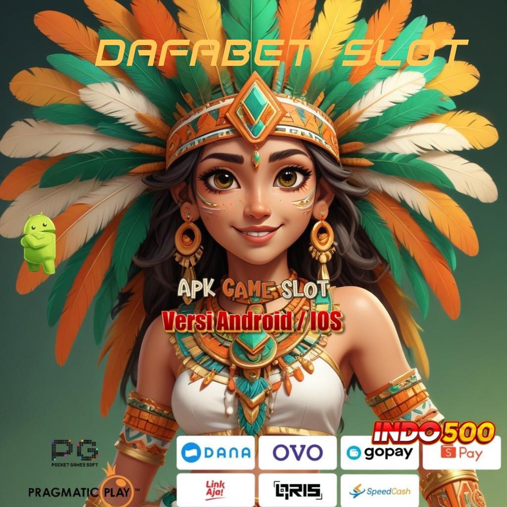 DAFABET SLOT 🔥 cairkan uang terus-menerus