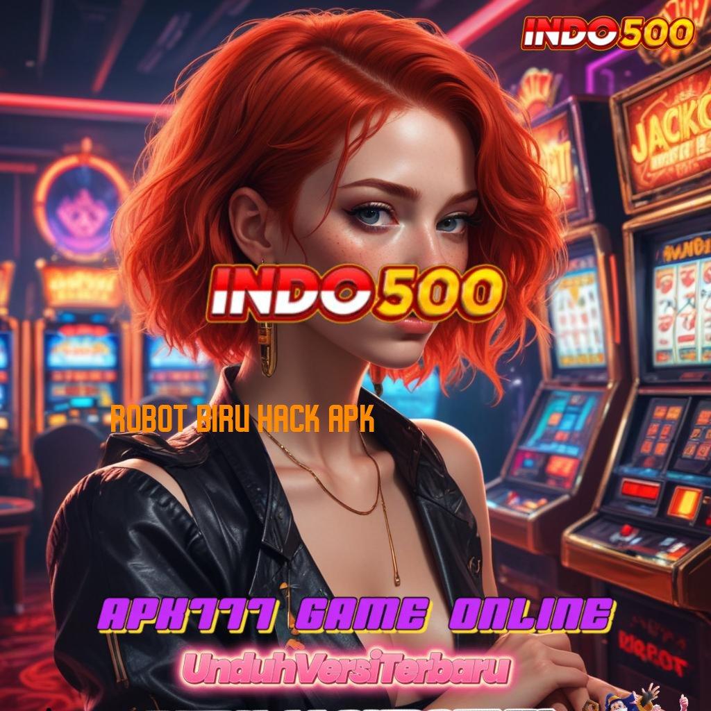 ROBOT BIRU HACK APK ✅ Spin Modern Dengan Fitur Baru Untuk Bonus Cepat