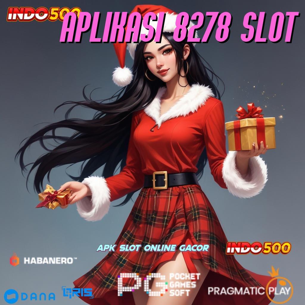 APLIKASI 8278 SLOT , Dp Ovo 20 000 Pemula Bonus 100 IP Free