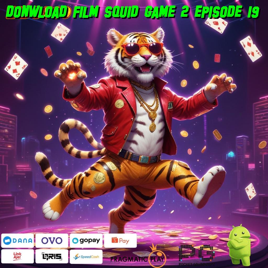 DONWLOAD FILM SQUID GAME 2 EPISODE 19 Aplikasi Jackpot Bonus Instan