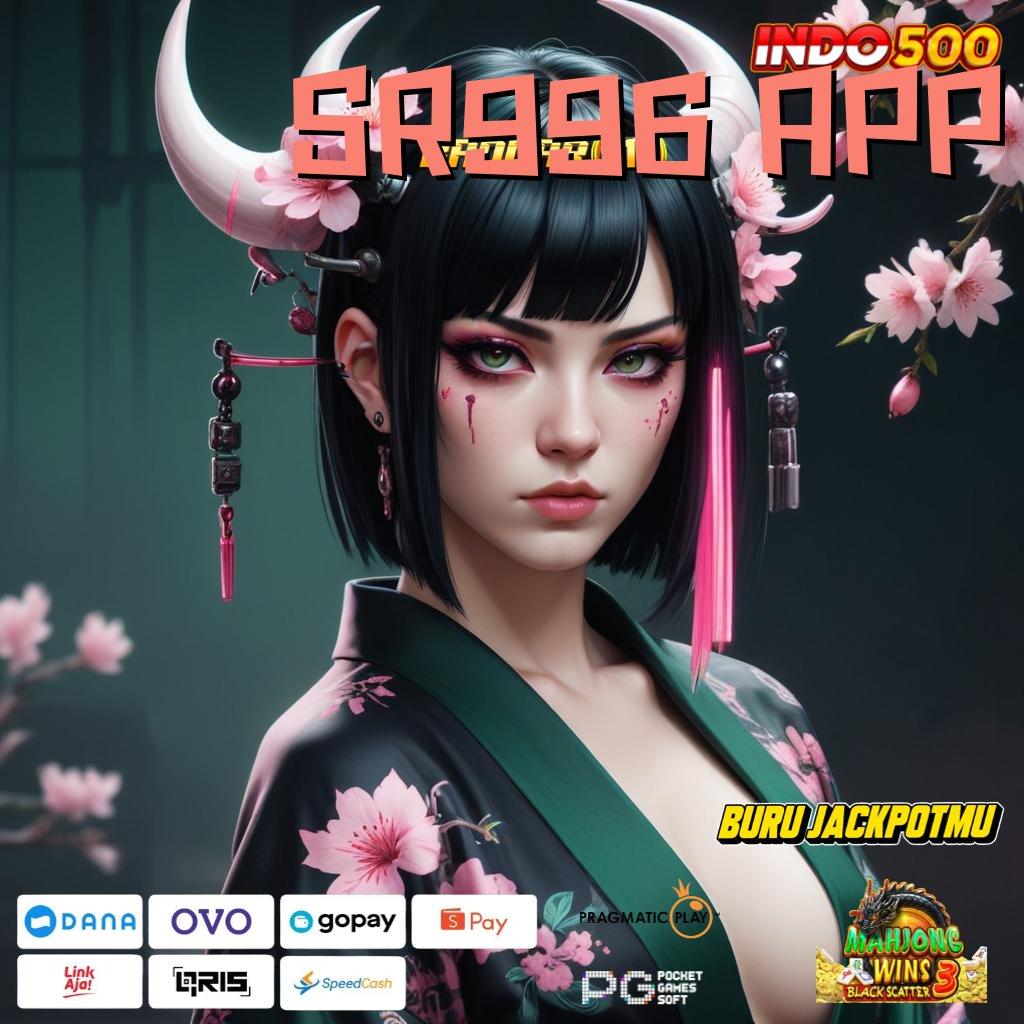 SR996 APP ➤ Nonstop Gacor Slot Server Cepat