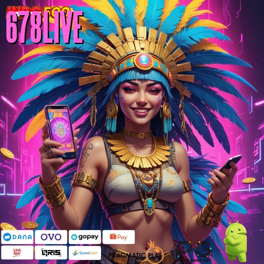 678LIVE 🔎 versi seru slot gampang auto cuan hari ini