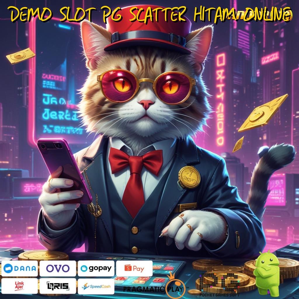 DEMO SLOT PG SCATTER HITAM ONLINE | Depo Melimpah Pola Rezeki Tanpa Kalah