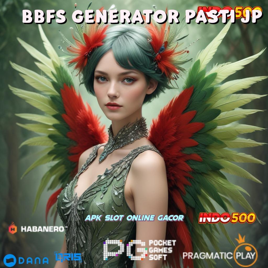 BBFS GENERATOR PASTI JP Layanan RTP Tertinggi Versi Terbaru Komponen