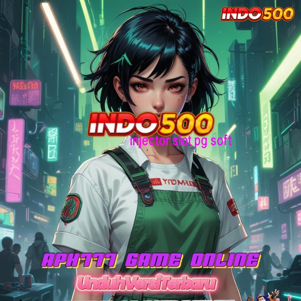 INJECTOR SLOT PG SOFT > Android Spin Bonus Valid Versi