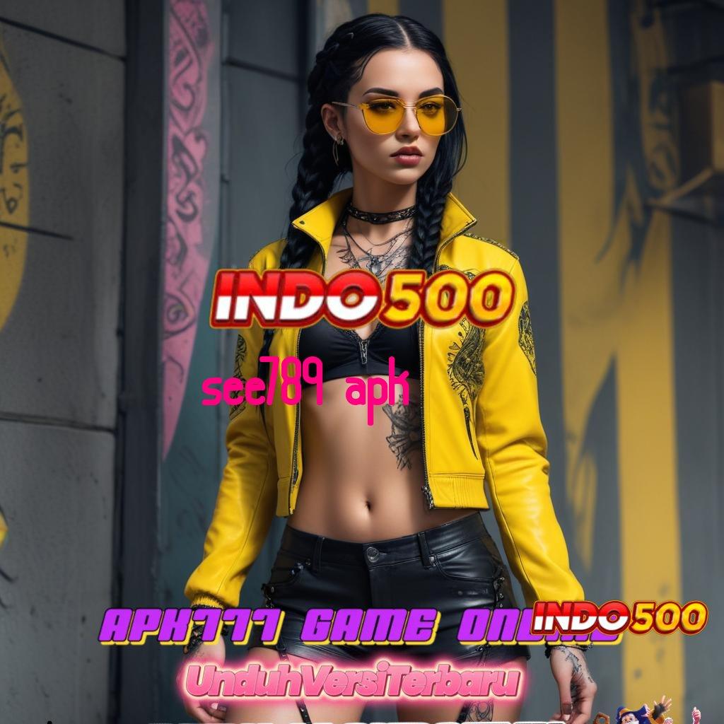 SEE789 APK : Depo 10 Ribu APK Slot Gacor, Si Pemburu Jackpot 2025!